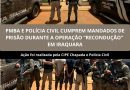 Ação da CIPE Chapada e Polícia Civil resulta em dois presos durante operação em Iraquara