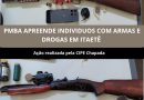 CIPE Chapada apreende armas de fogo e drogas em Itaetê