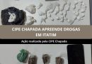 Ação da CIPE Chapada resulta na apreensão de entorpecentes em Itatim